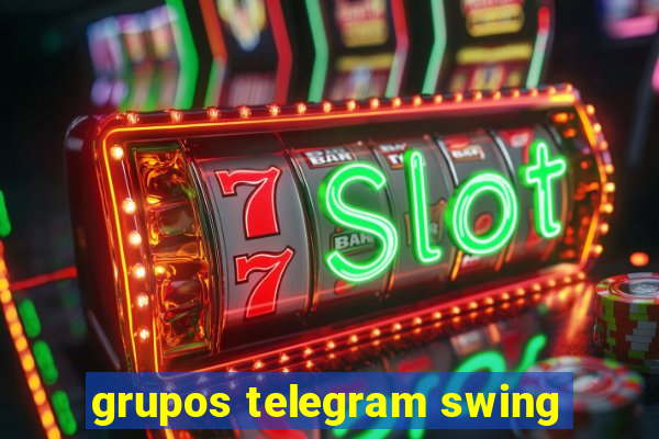 grupos telegram swing